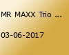 MR MAXX Trio at Little Woodstock
