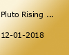 Pluto Rising LIVE