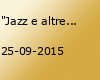 "Jazz e altre Visioni"