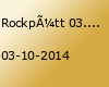 Rockpütt 03.10.14