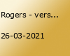 Rogers - verschoben