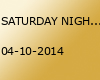SATURDAY NIGHT FEVER !