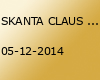 SKANTA CLAUS IS COMING TO TOWN