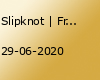 Slipknot | Frankfurt, Germany