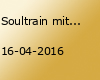 Soultrain mit Dj Heavy Gee