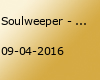 Soulweeper - Live in Garbsen