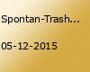 Spontan-Trashparty
