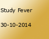 Study Fever