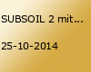 SUBSOIL 2 mit Tekk Freakz Showcase !