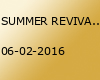 SUMMER REVIVAL!