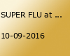 SUPER FLU at Über Tage