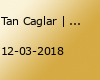 Tan Caglar | Rollt bei mir