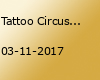 Tattoo Circus Rhein-Neckar (Mannheim)