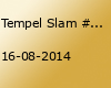 Tempel Slam #6