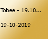Tobee - 19.10.2019 Halle 7