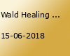Wald Healing 2018 - gemeinsam wachsen