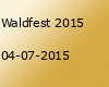 Waldfest 2015