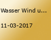 Wasser Wind und Wolken - Vernisage