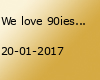 We love 90ies / 90er Trash Party