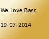 We Love Bass