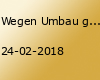 Wegen Umbau geschlossen - Grand Opening 03.03.18