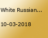 White Russian Night - Weltfrauentag-Special