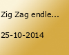 Zig Zag endless Summer Tour 2014 ,,,DER KRACHER,,,