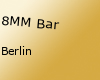 8MM Bar