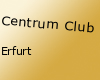 Centrum Club Erfurt