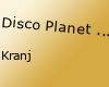 Disco Planet Kranj