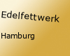 Edelfettwerk