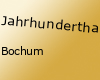 Jahrhunderthalle Bochum